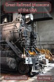 Great Railroad Museums of the USA