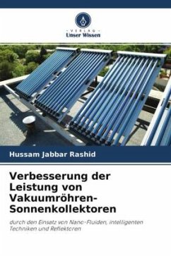 Verbesserung der Leistung von Vakuumröhren-Sonnenkollektoren - Jabbar Rashid, Hussam