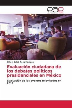 Evaluación ciudadana de los debates políticos presidenciales en México