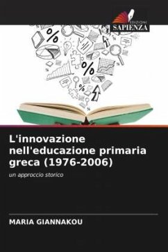 L'innovazione nell'educazione primaria greca (1976-2006) - Giannakou, Maria