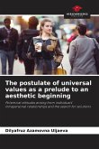 The postulate of universal values as a prelude to an aesthetic beginning