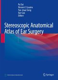 Stereoscopic Anatomical Atlas of Ear Surgery (eBook, PDF)