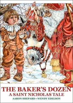 The Baker's Dozen: A Saint Nicholas Tale (eBook, ePUB) - Shepard, Aaron