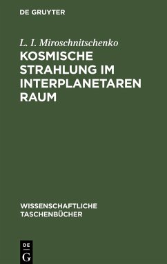 Kosmische Strahlung im interplanetaren Raum - Miroschnitschenko, L. I.