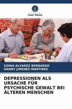 DEPRESSIONEN ALS URSACHE FÜR PSYCHISCHE GEWALT BEI ÄLTEREN MENSCHEN - Álvarez Bernardo, Sonia;Jiménez Martínez, Danny