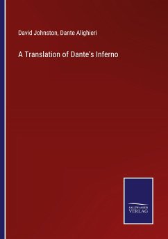 A Translation of Dante's Inferno - Johnston, David; Alighieri, Dante