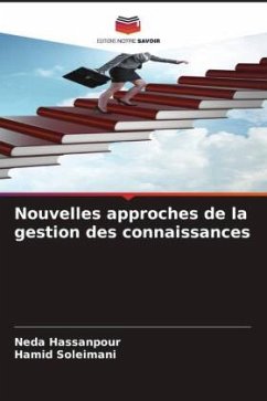 Nouvelles approches de la gestion des connaissances - Hassanpour, Neda;Soleimani, Hamid