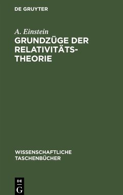 Grundzüge der Relativitätstheorie - Einstein, A.