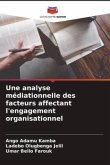 Une analyse médiationnelle des facteurs affectant l'engagement organisationnel