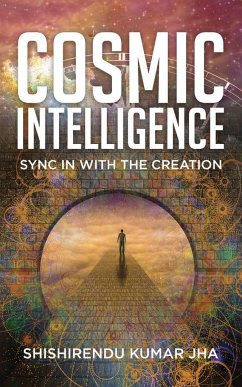 Cosmic Intelligence - Jha, Shishirendu Kumar