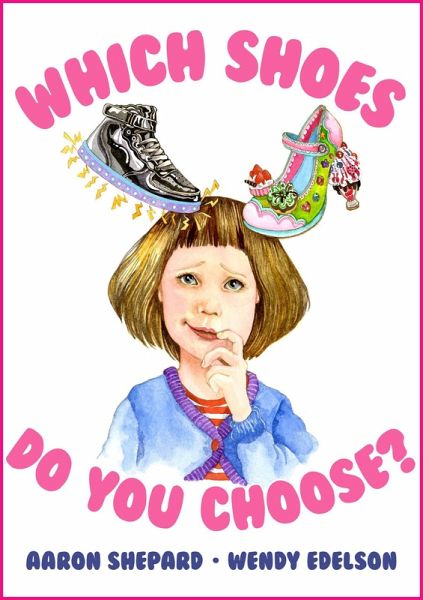 Which Shoes Do You Choose? (eBook, ePUB) Which Shoes Do You Choose? (eBook, ePUB)