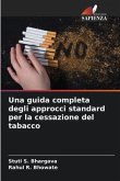 Una guida completa degli approcci standard per la cessazione del tabacco