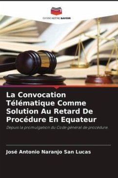 La Convocation Télématique Comme Solution Au Retard De Procédure En Equateur - Naranjo San Lucas, José Antonio