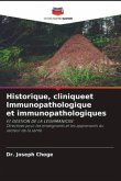 Historique, cliniqueet Immunopathologique et immunopathologiques