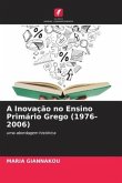 A Inovação no Ensino Primário Grego (1976-2006)
