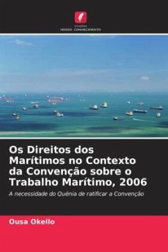 Os Direitos dos Marítimos no Contexto da Convenção sobre o Trabalho Marítimo, 2006 - Okello, Ousa