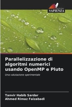 Parallelizzazione di algoritmi numerici usando OpenMP e Pluto - Sardar, Tanvir Habib;Faizabadi, Ahmed Rimaz