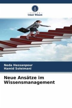 Neue Ansätze im Wissensmanagement - Hassanpour, Neda;Soleimani, Hamid