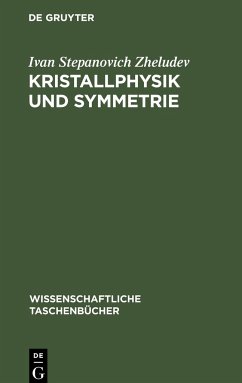 Kristallphysik und Symmetrie - Zheludev, Ivan Stepanovich