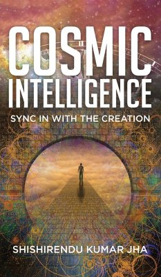 Cosmic Intelligence - Jha, Shishirendu Kumar