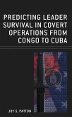 Predicting Leader Survival in Covert Operations from Congo to Cuba (eBook, ePUB)