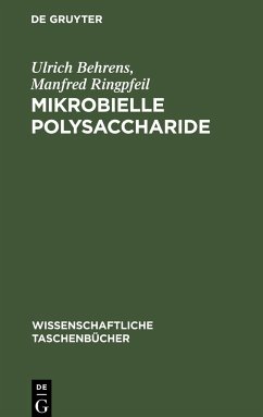 Mikrobielle Polysaccharide - Ringpfeil, Manfred; Behrens, Ulrich