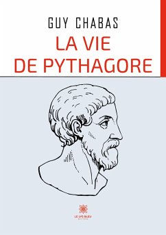 La vie de Pythagore - Guy Chabas