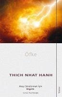 Öfke Atesi Söndürmek Icin Bilgelik - Nhat Hanh, Thich