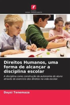 Direitos Humanos, uma forma de alcançar a disciplina escolar - Tenemaza, Daysi