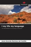 I my life my language