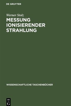Messung ionisierender Strahlung - Stolz, Werner