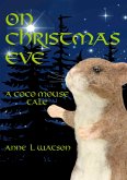 On Christmas Eve: A Coco Mouse Tale (eBook, ePUB)
