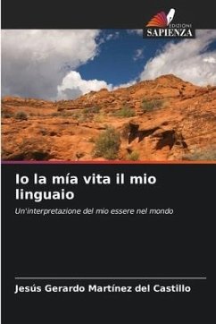 Io la mía vita il mio linguaio - Martínez del Castillo, Jesús Gerardo