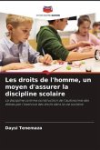 Les droits de l'homme, un moyen d'assurer la discipline scolaire