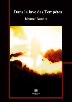 Dans la lave des Tempêtes - Jérôme Bonnet