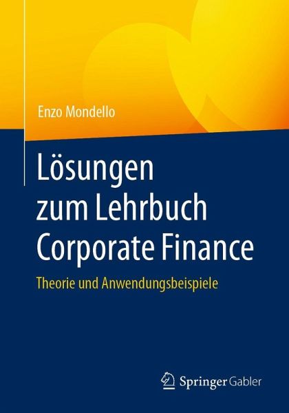 Lösungen zum Lehrbuch Corporate Finance (eBook, PDF) Lösungen zum Lehrbuch Corporate Finance (eBook, PDF)