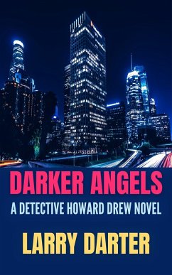Darker Angels (Howard Drew Novels, #3) (eBook, ePUB) - Darter, Larry