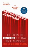Influence Empire: The Story of Tencent and China's Tech Ambition (eBook, ePUB)