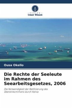 Die Rechte der Seeleute im Rahmen des Seearbeitsgesetzes, 2006 - Okello, Ousa