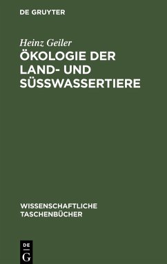 Ökologie der Land- und Süßwassertiere - Geiler, Heinz
