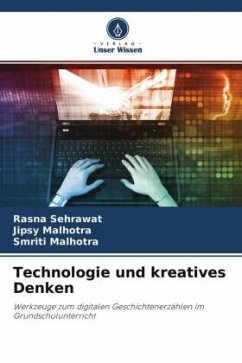 Technologie und kreatives Denken - Sehrawat, Rasna;Malhotra, Jipsy;Malhotra, Smriti