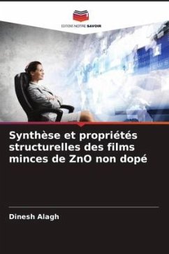 Synthèse et propriétés structurelles des films minces de ZnO non dopé - Alagh, Dinesh