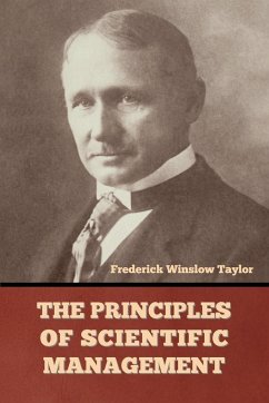 The Principles of Scientific Management - Taylor, Frederick Winslow