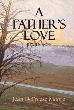 A Father's Love - Moore, Jean Defreese