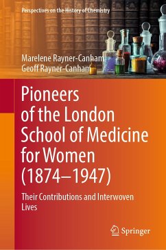 Pioneers of the London School of Medicine for Women (1874-1947) (eBook, PDF) - Rayner-Canham, Marelene; Rayner-Canham, Geoff