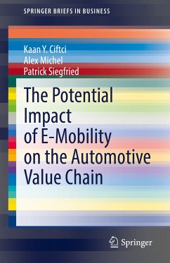 The Potential Impact of E-Mobility on the Automotive Value Chain (eBook, PDF) - Ciftci, Kaan Y.; Michel, Alex; Siegfried, Patrick