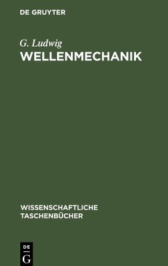 Wellenmechanik - Ludwig, G.