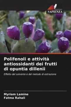 Polifenoli e attività antiossidanti dei frutti di opuntia dillenii - Lamine, Myriam;Rahali, Fatma