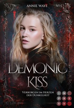 Verborgen im Herzen der Dunkelheit / Demonic Kiss Bd.1 - Waye, Annie