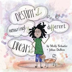 Destiny's Amazingly Different Dreams (eBook, ePUB) - Schaefer, Molly; DuBois, Jillian; DuBois, Jillian
